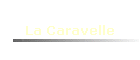 La Caravelle